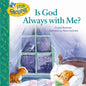 Is God Always with Me? (Little Blessings Series)