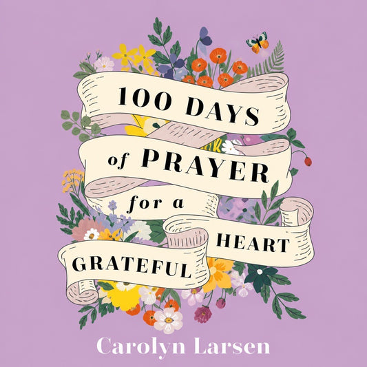 100 Days of Prayer for a Grateful Heart